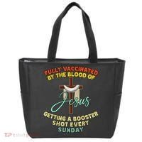Fully Vaccinated By The Blood Of Jesus Getting A Booster Shot Every Sunday Tote Bag thumb 0