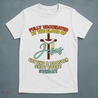 Fully Vaccinated By The Blood Of Jesus Getting A Booster Shot Every Sunday T-Shirt thumb 5