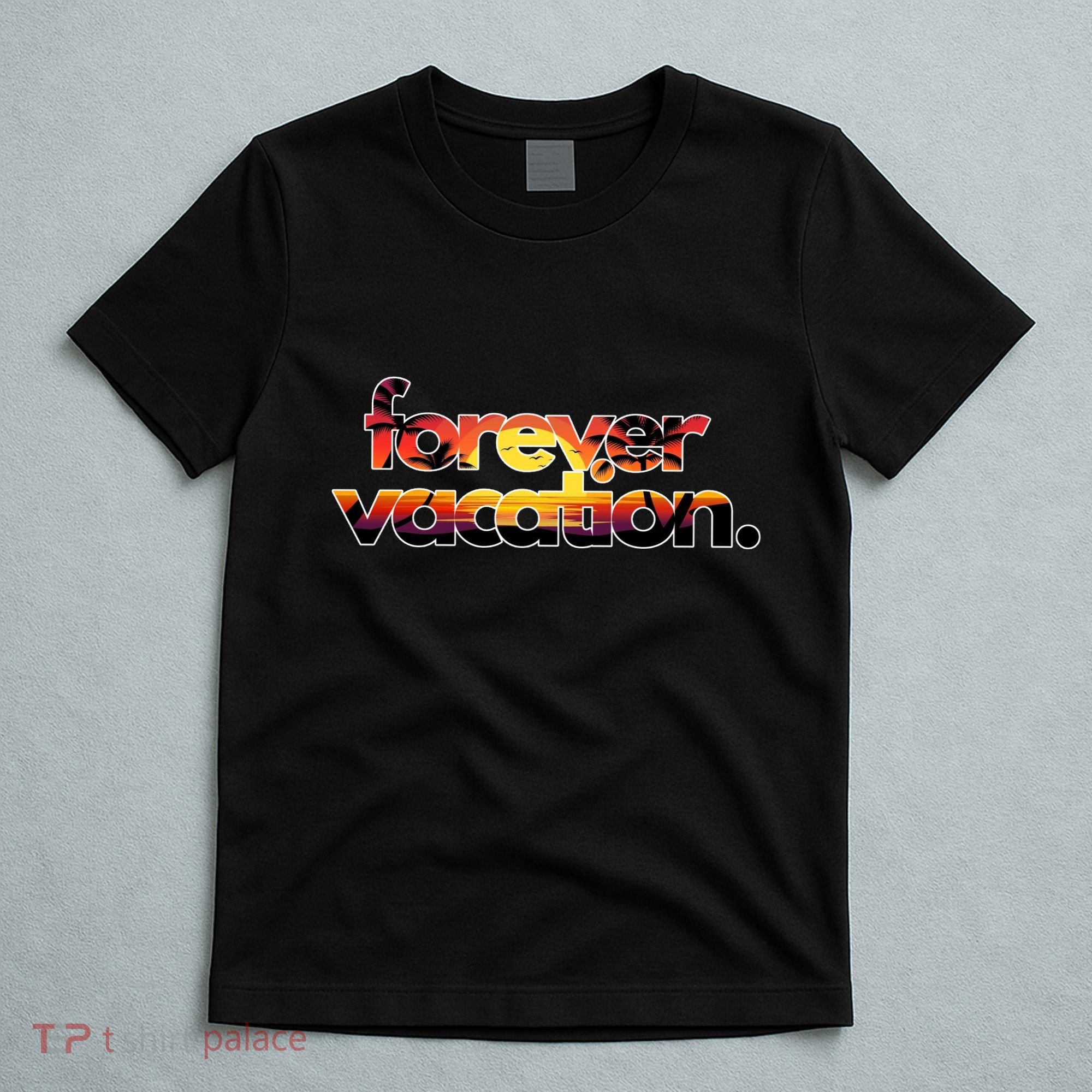 Forever Vacation Beach Sunset Tropical T-Shirt