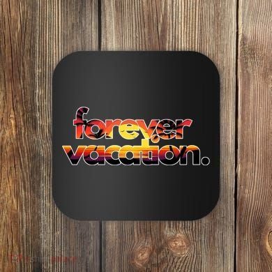 Forever Vacation Beach Sunset Tropical Coaster