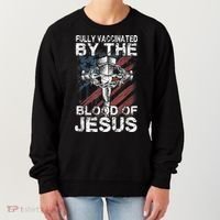 Fully Vaccinated By The Blood Of Jesus Faith Christian Women's Sweatshirt thumb 0