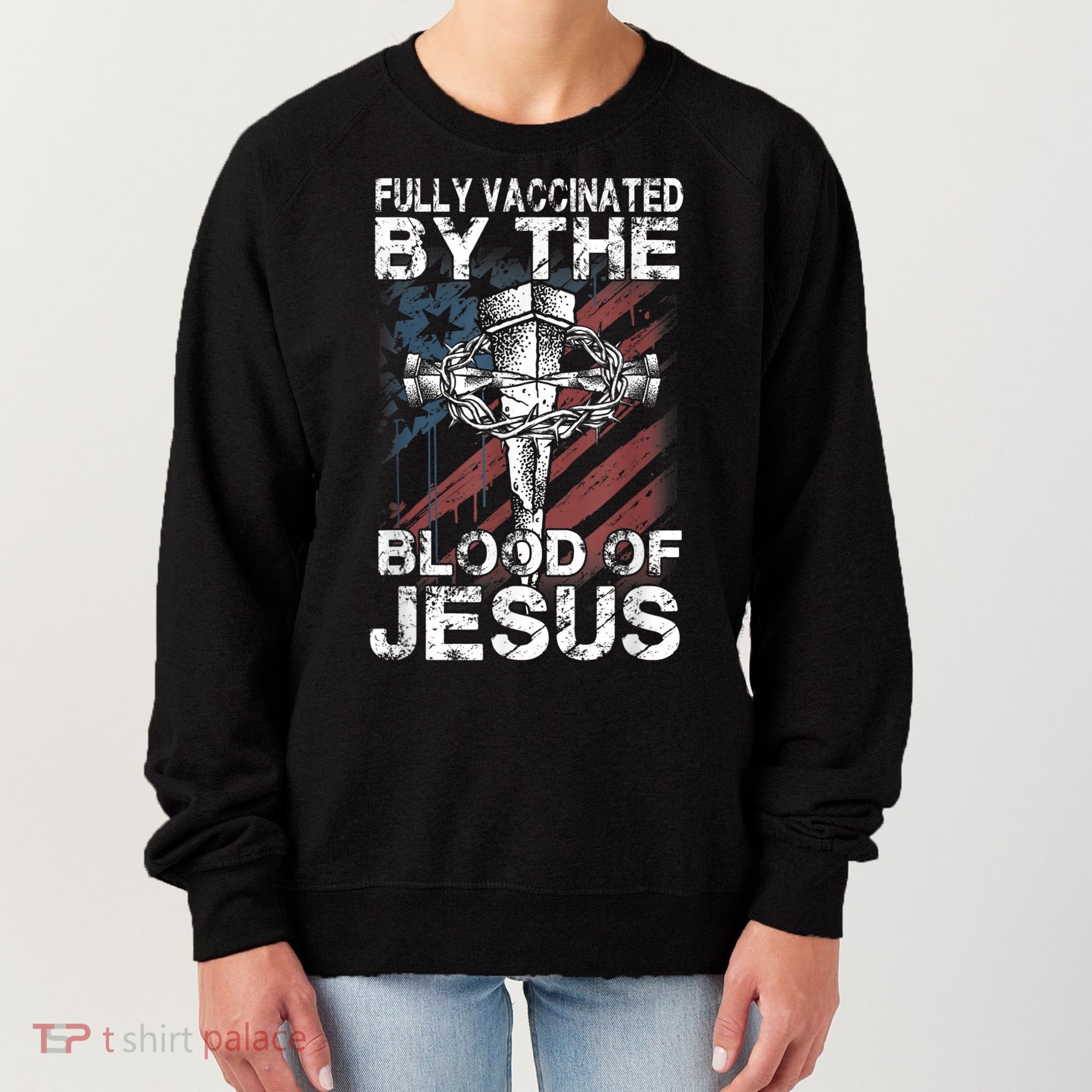Fully Vaccinated By The Blood Of Jesus Faith Christian Women's Sweatshirt
