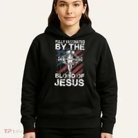 Fully Vaccinated By The Blood Of Jesus Faith Christian Hoodie thumb 5