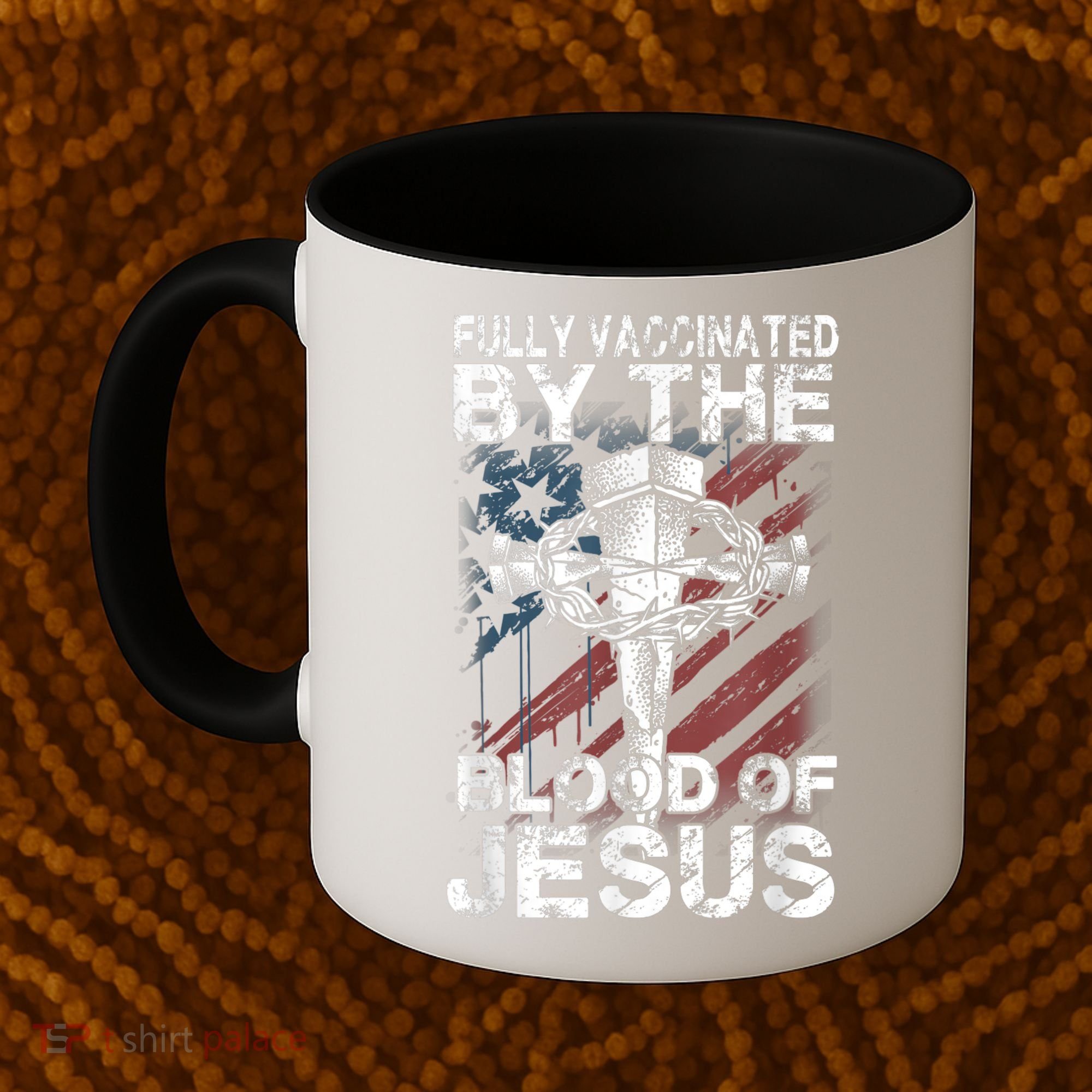 Fully Vaccinated By The Blood Of Jesus Faith Christian Coffee Mug