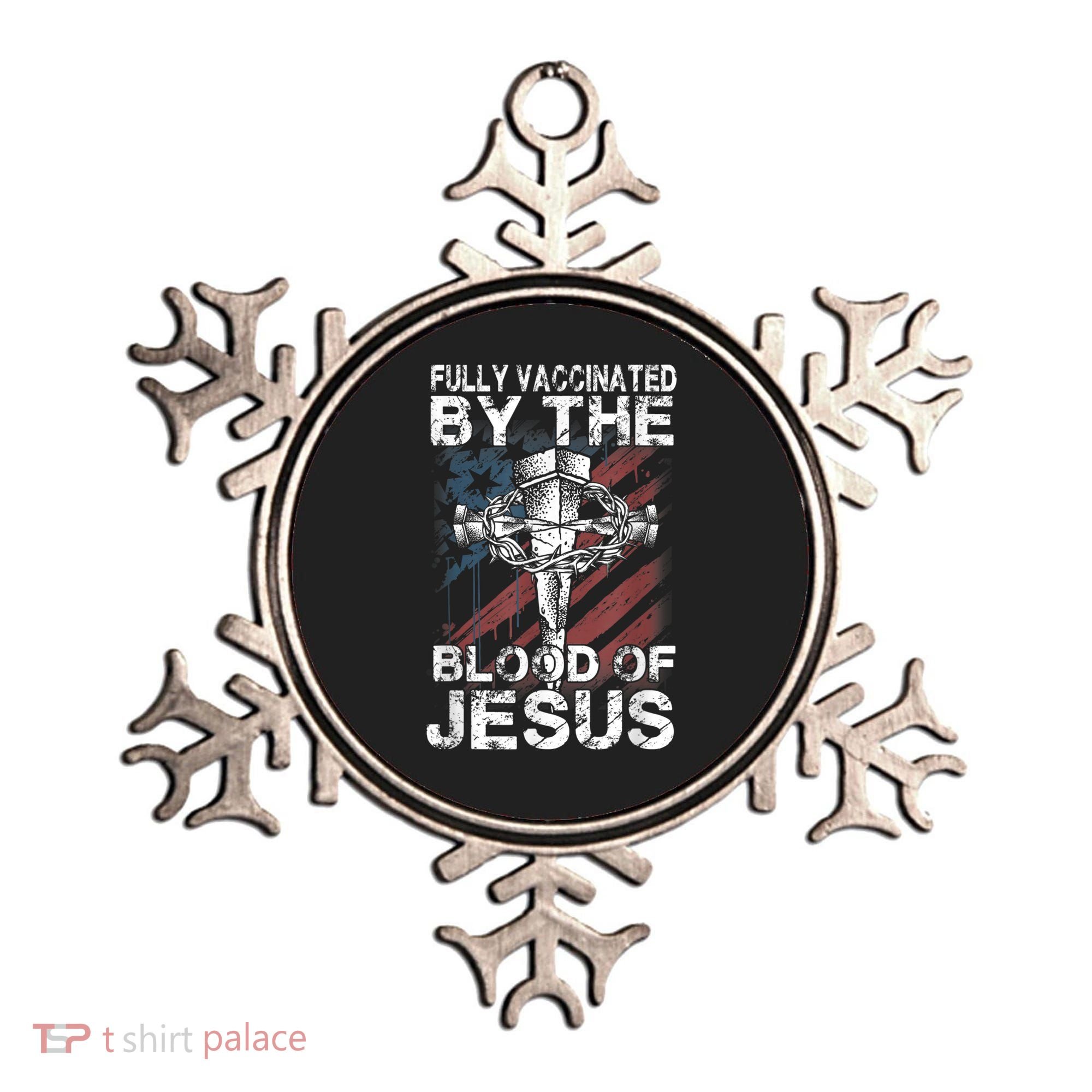 Fully Vaccinated By The Blood Of Jesus Faith Christian Ornament