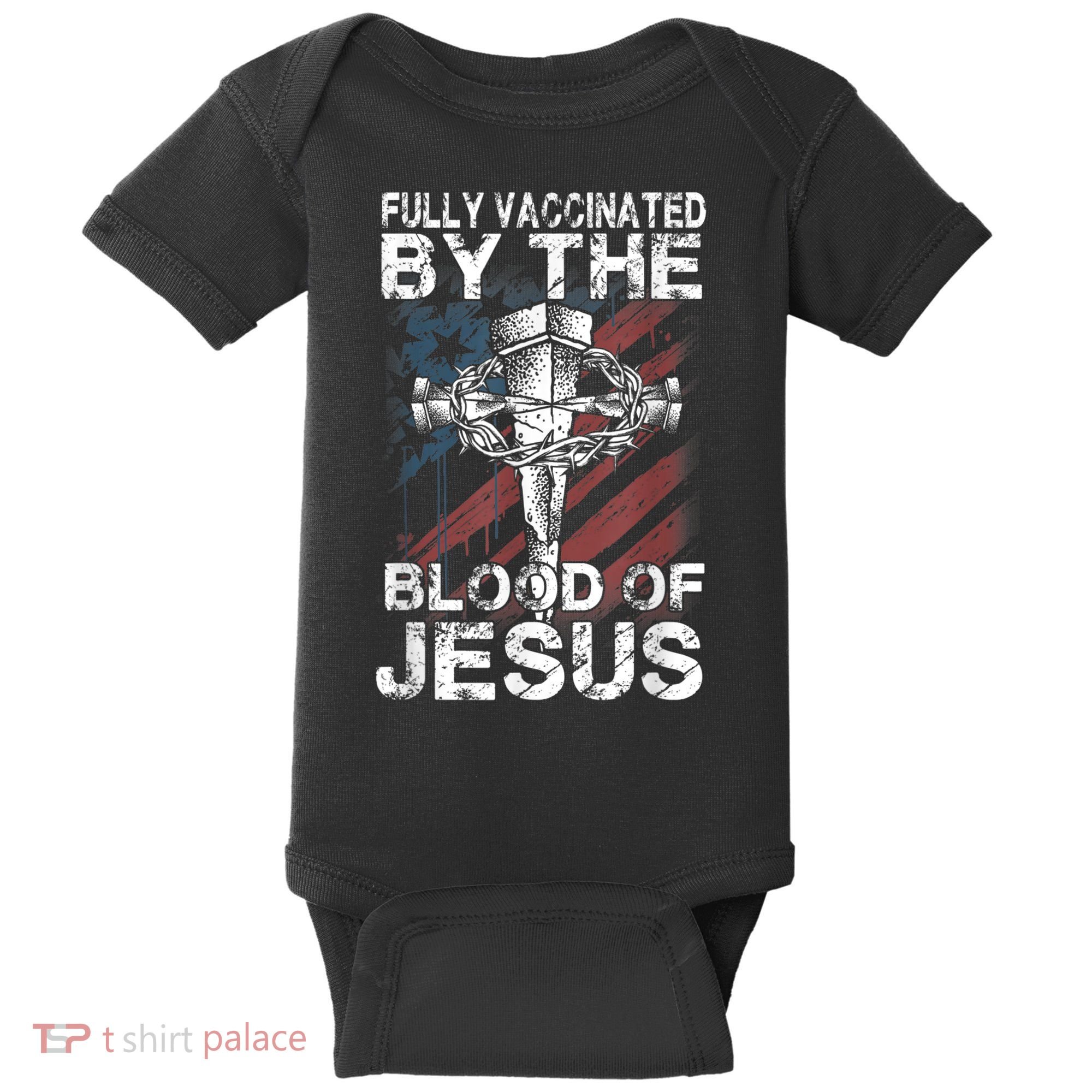 Fully Vaccinated By The Blood Of Jesus Faith Christian Baby Bodysuit