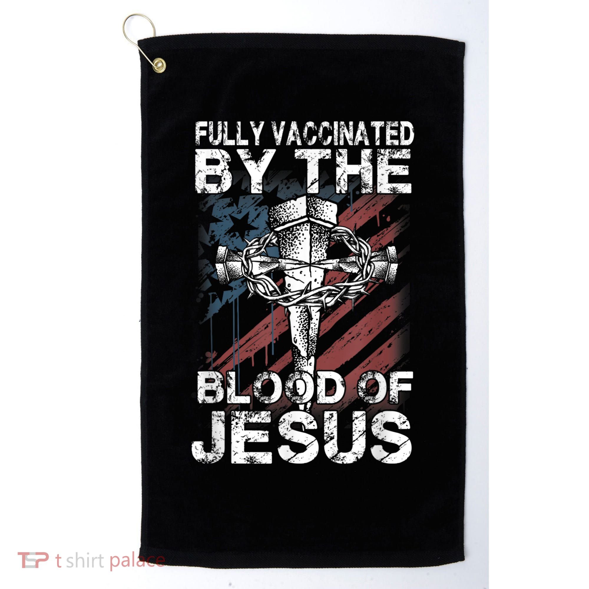 Fully Vaccinated By The Blood Of Jesus Faith Christian Golf Towel