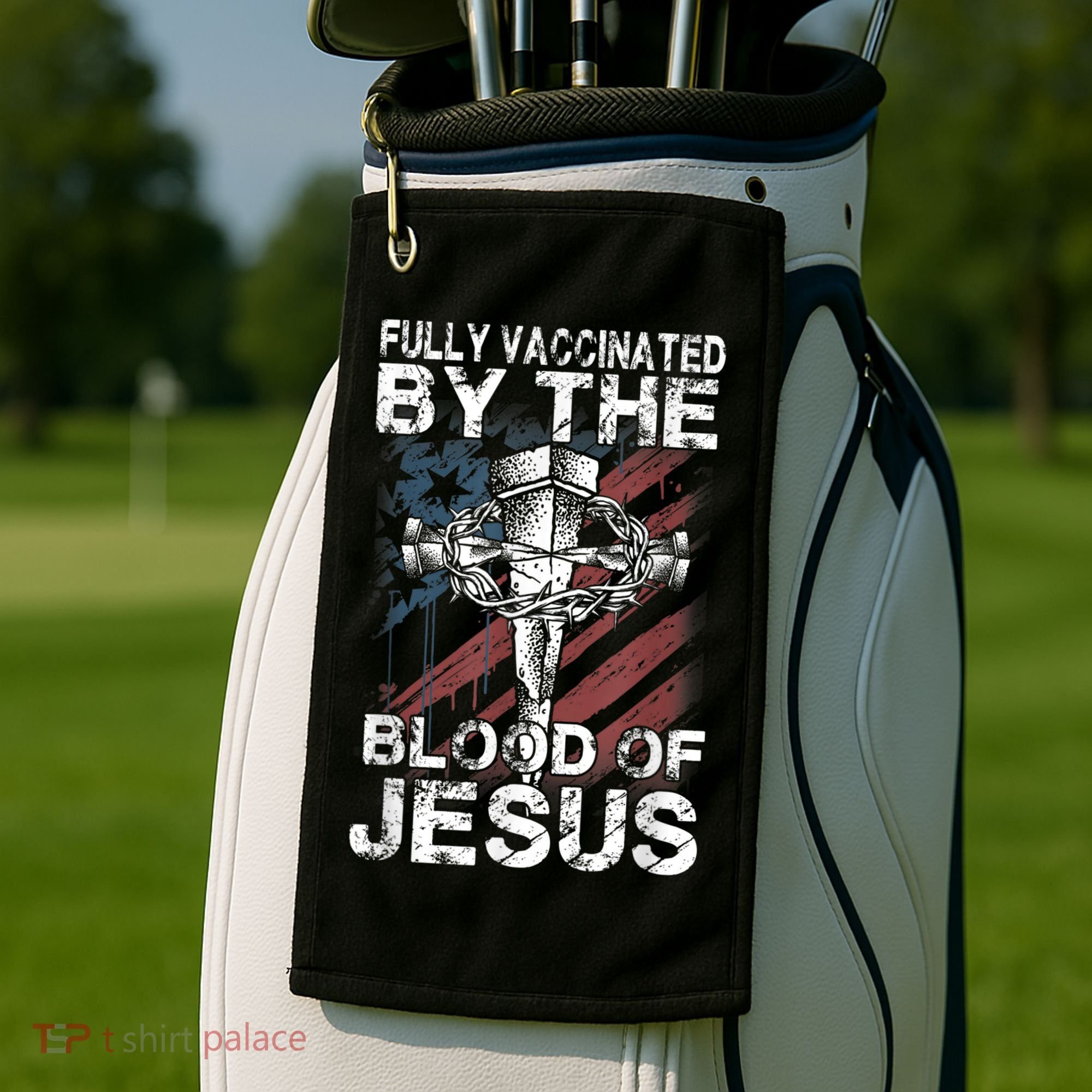Fully Vaccinated By The Blood Of Jesus Faith Christian Golf Towel
