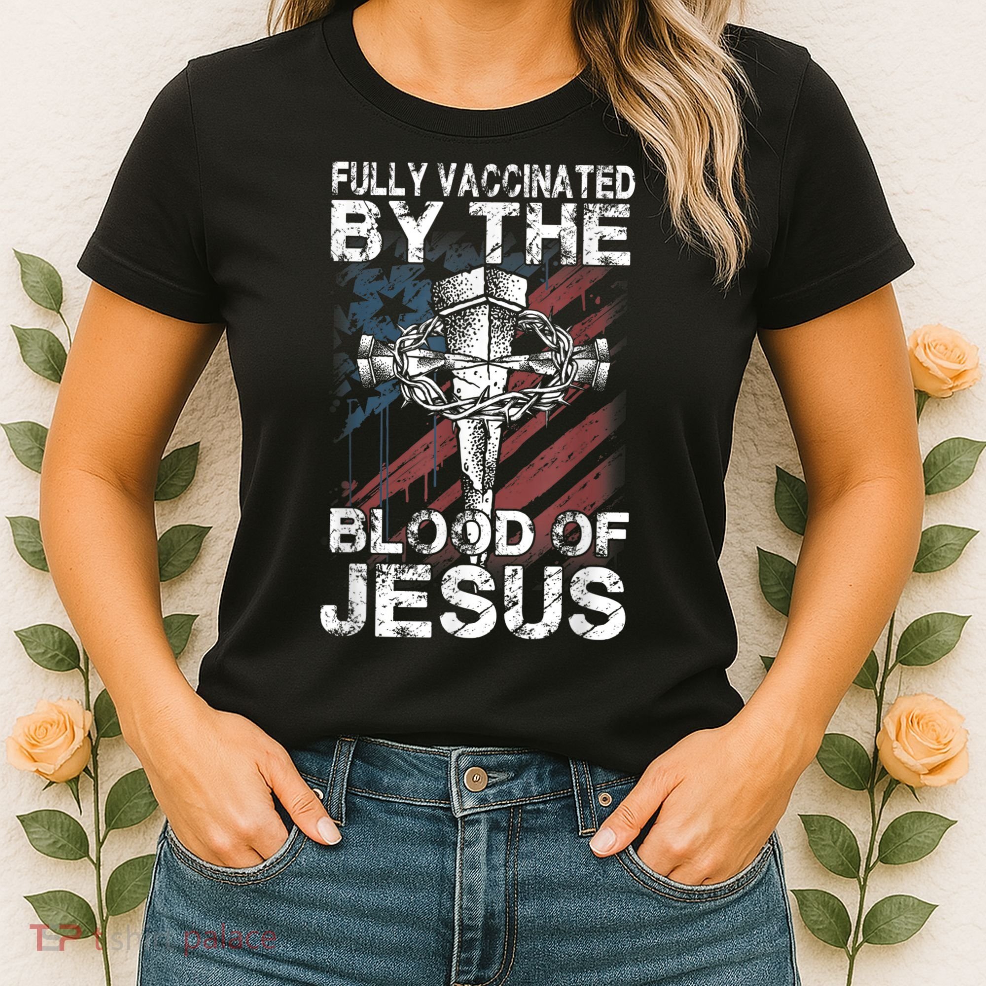Fully Vaccinated By The Blood Of Jesus Faith Christian Women's T-Shirt