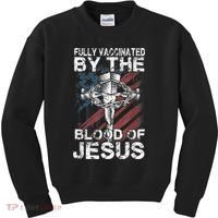 Fully Vaccinated By The Blood Of Jesus Faith Christian Kids Sweatshirt thumb 0
