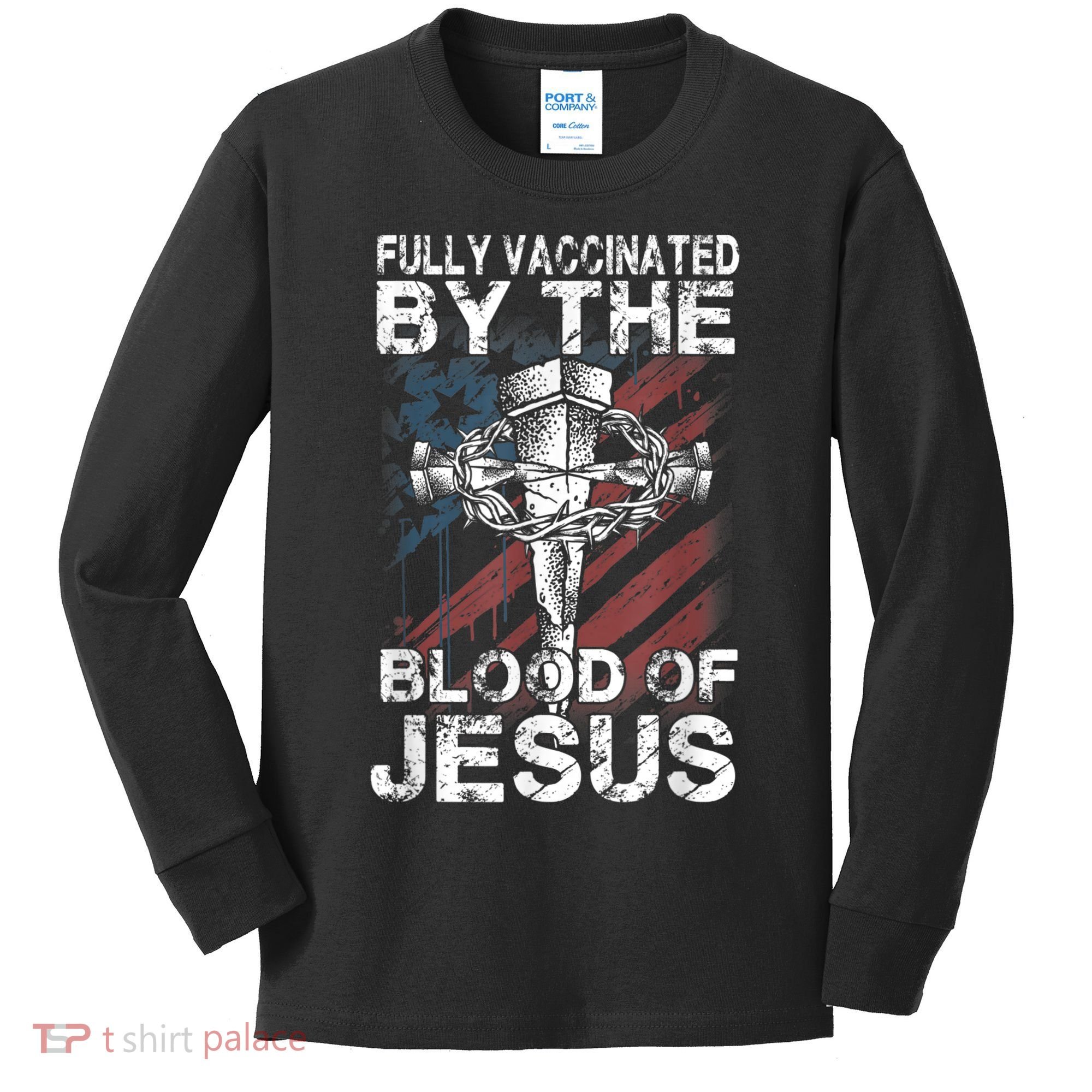 Fully Vaccinated By The Blood Of Jesus Faith Christian Kids Long Sleeve Shirt