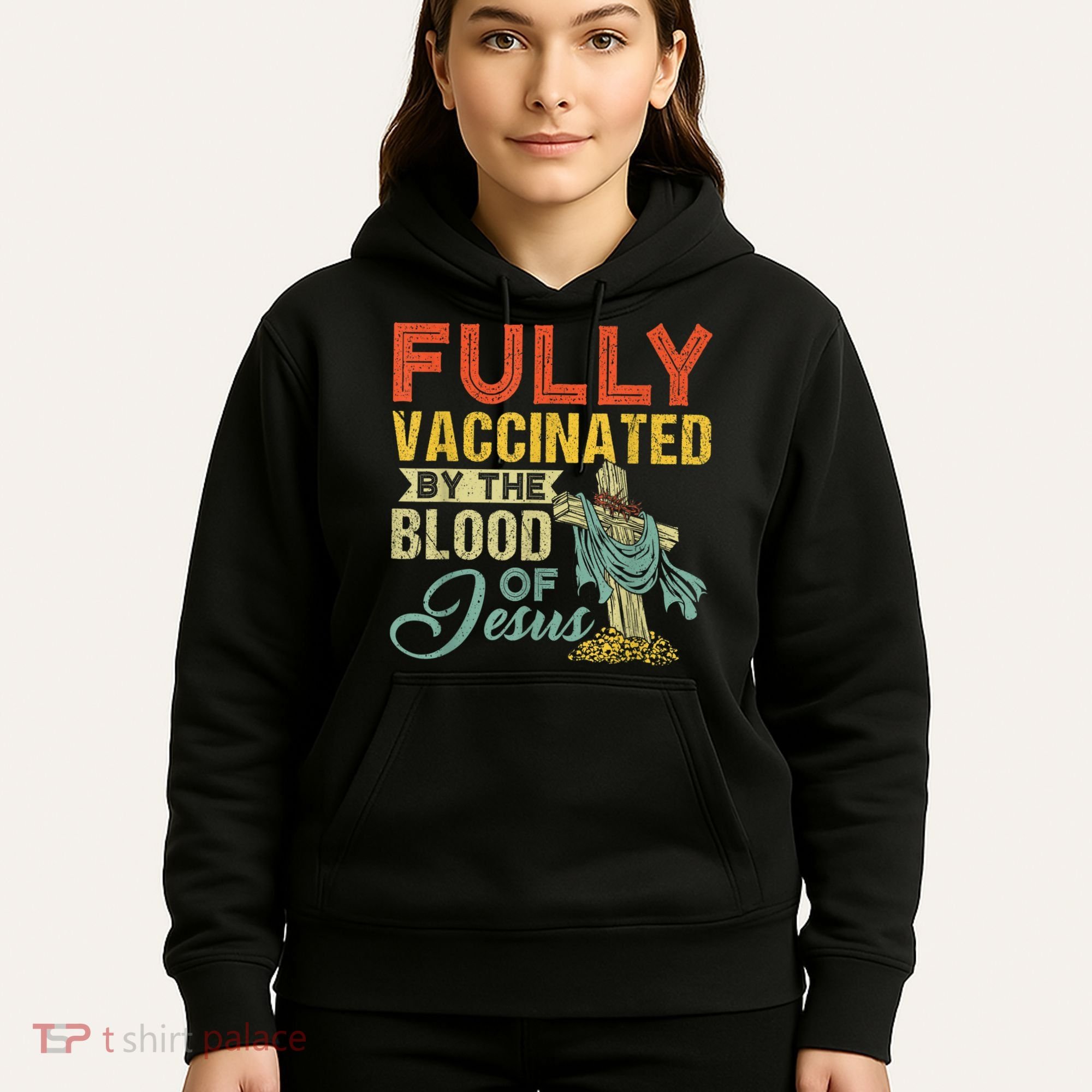 Fully Vaccinated By The Blood Of Jesus Funny Christian Hoodie