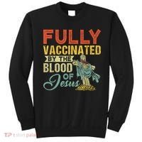 Fully Vaccinated By The Blood Of Jesus Funny Christian Sweatshirt thumb 0