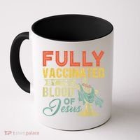 Fully Vaccinated By The Blood Of Jesus Funny Christian Coffee Mug thumb 0