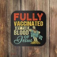 Fully Vaccinated By The Blood Of Jesus Funny Christian Coaster thumb 0