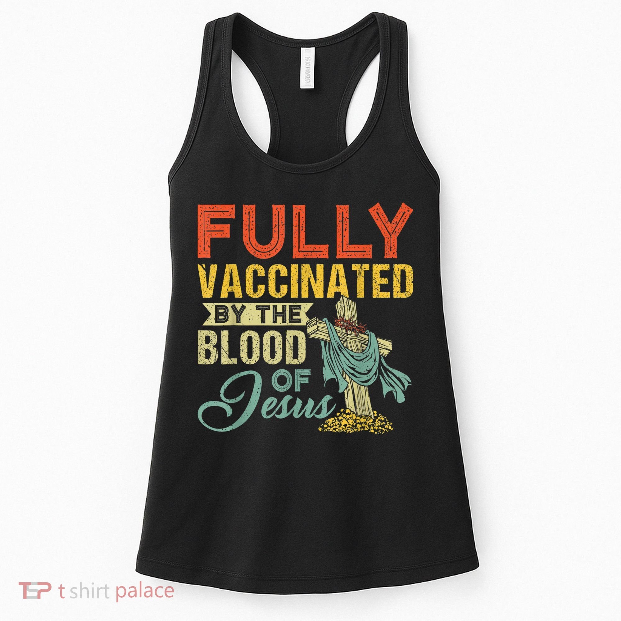 Fully Vaccinated By The Blood Of Jesus Funny Christian Women's Tank Top