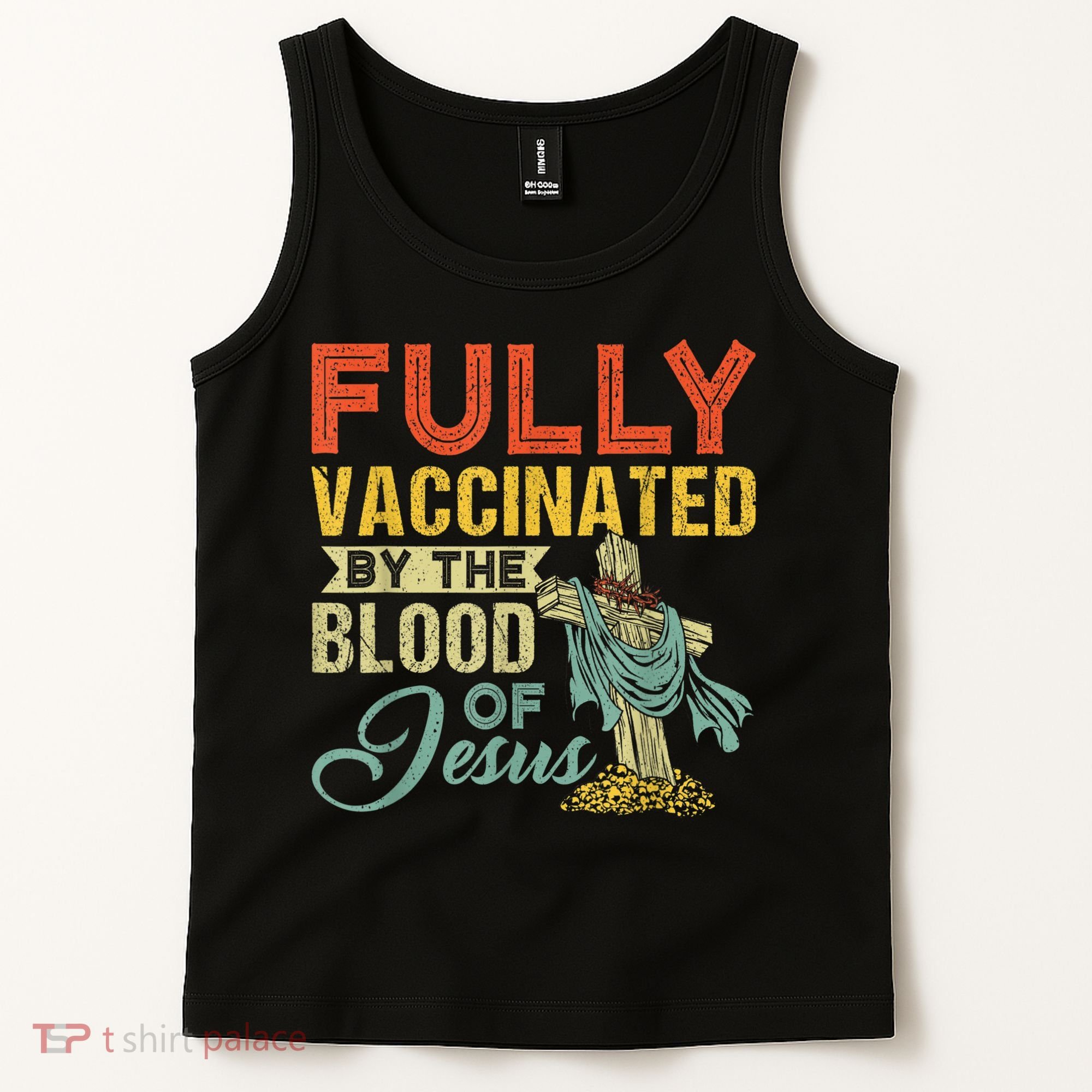 Fully Vaccinated By The Blood Of Jesus Funny Christian Tank Top