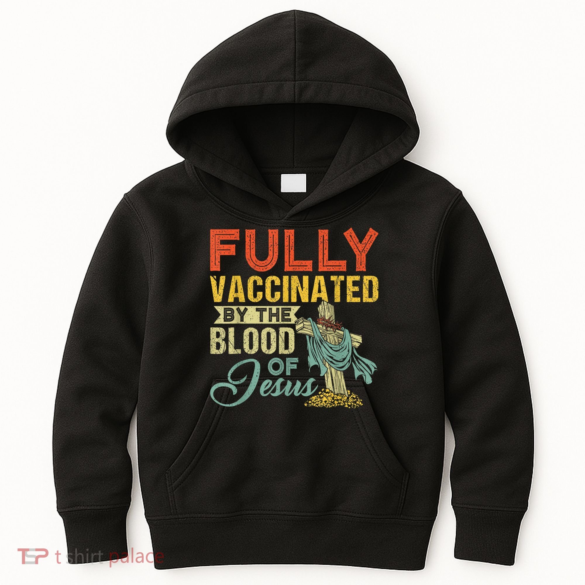 Fully Vaccinated By The Blood Of Jesus Funny Christian Kids Hoodie