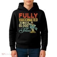 Fully Vaccinated By The Blood Of Jesus Funny Christian Kids Hoodie thumb 4