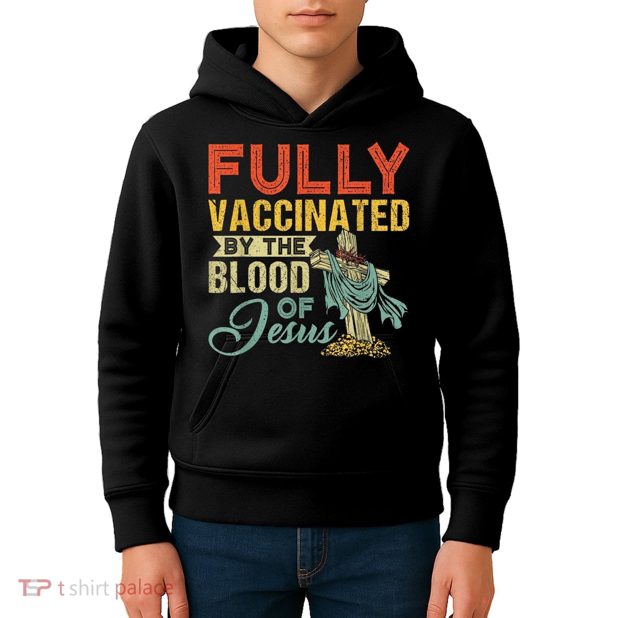 Fully Vaccinated By The Blood Of Jesus Funny Christian Kids Hoodie