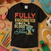 Fully Vaccinated By The Blood Of Jesus Funny Christian Kids T-Shirt thumb 3