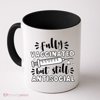 Fully Vaccinated But Still Antisocial Coffee Mug
