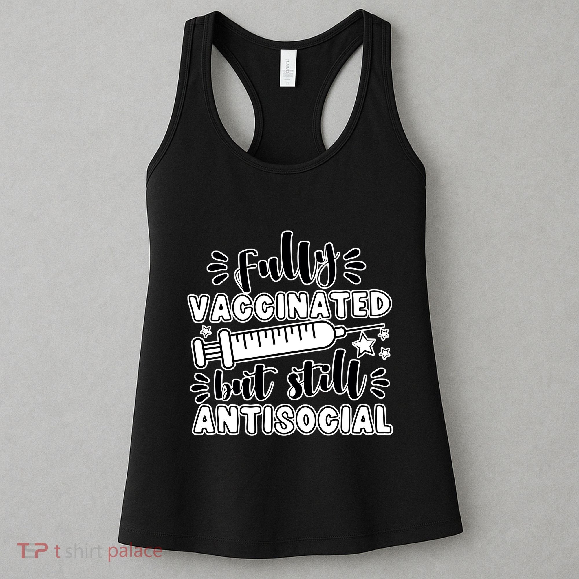 Fully Vaccinated But Still Antisocial Women's Tank Top