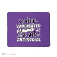 Fully Vaccinated But Still Antisocial Mousepad thumb 0
