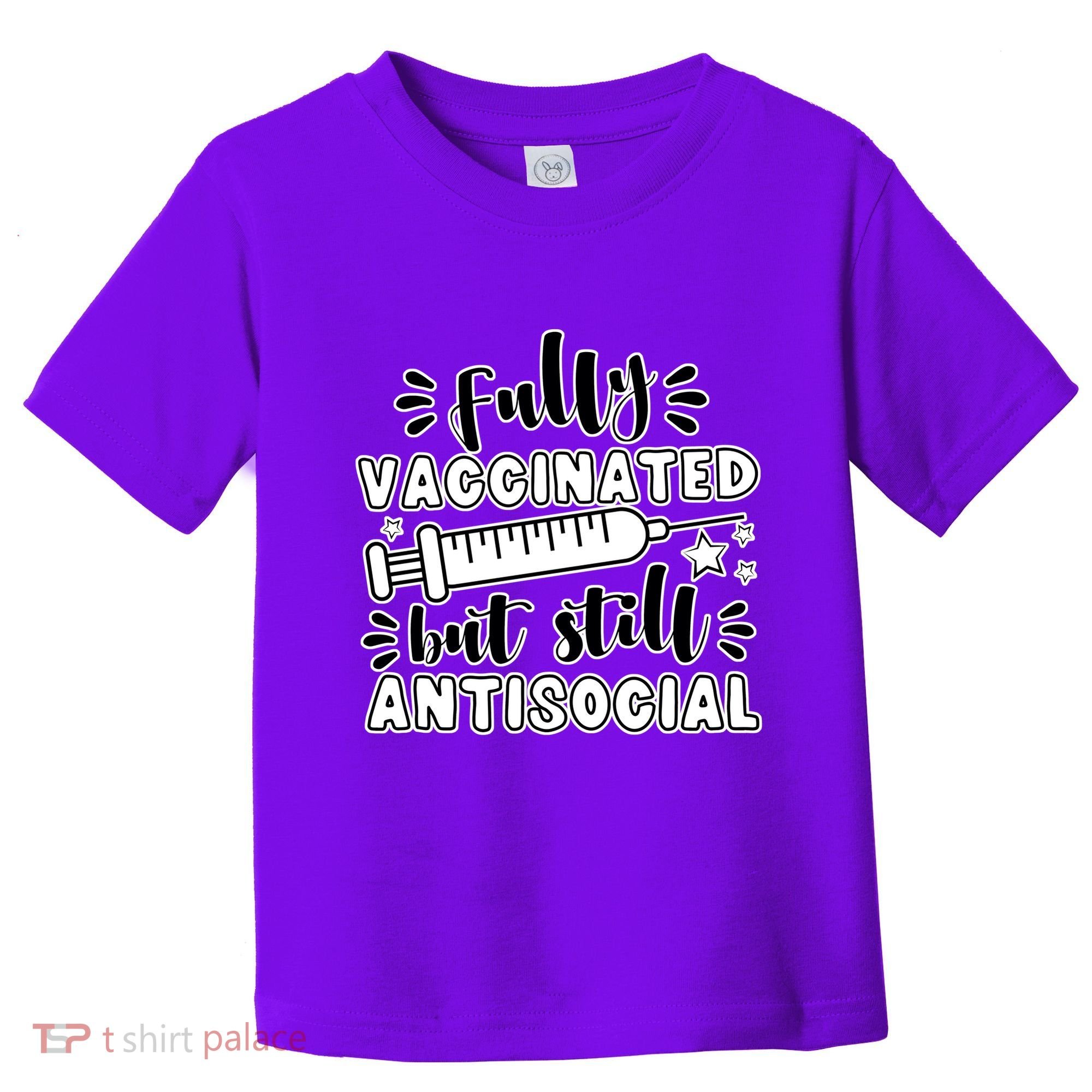 Fully Vaccinated But Still Antisocial Toddler T-Shirt