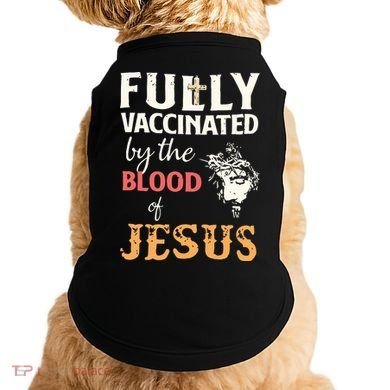 Fully Vaccinated By The Blood Of Jesus Doggie Tank