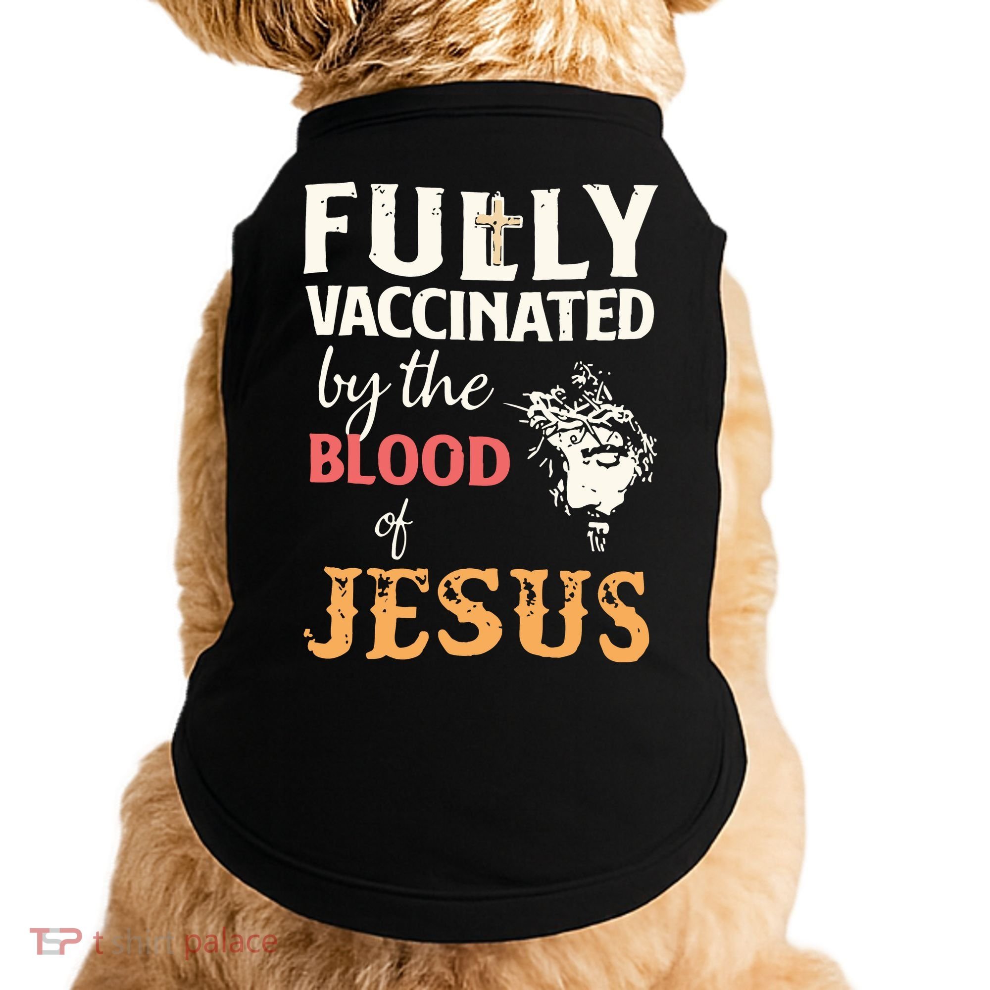 Fully Vaccinated By The Blood Of Jesus Doggie Tank