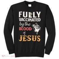 Fully Vaccinated By The Blood Of Jesus Sweatshirt thumb 0