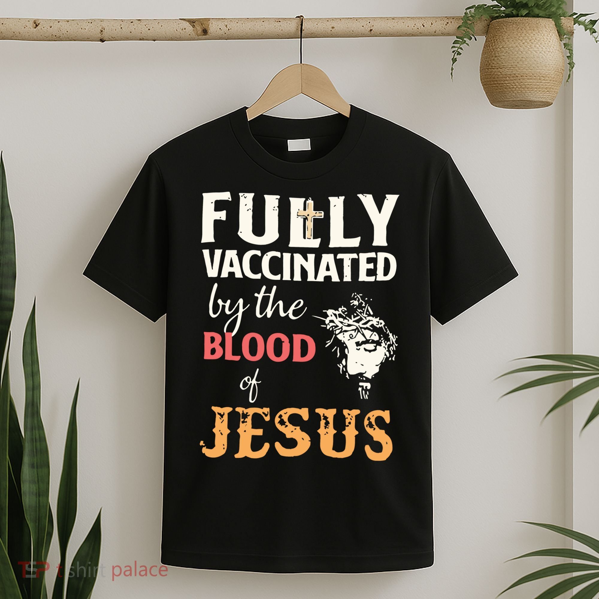 Fully Vaccinated By The Blood Of Jesus T-Shirt