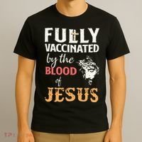 Fully Vaccinated By The Blood Of Jesus T-Shirt thumb 3