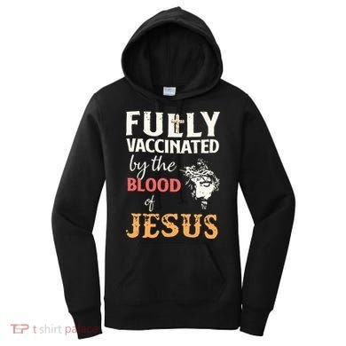 Fully Vaccinated By The Blood Of Jesus Women's Hoodie