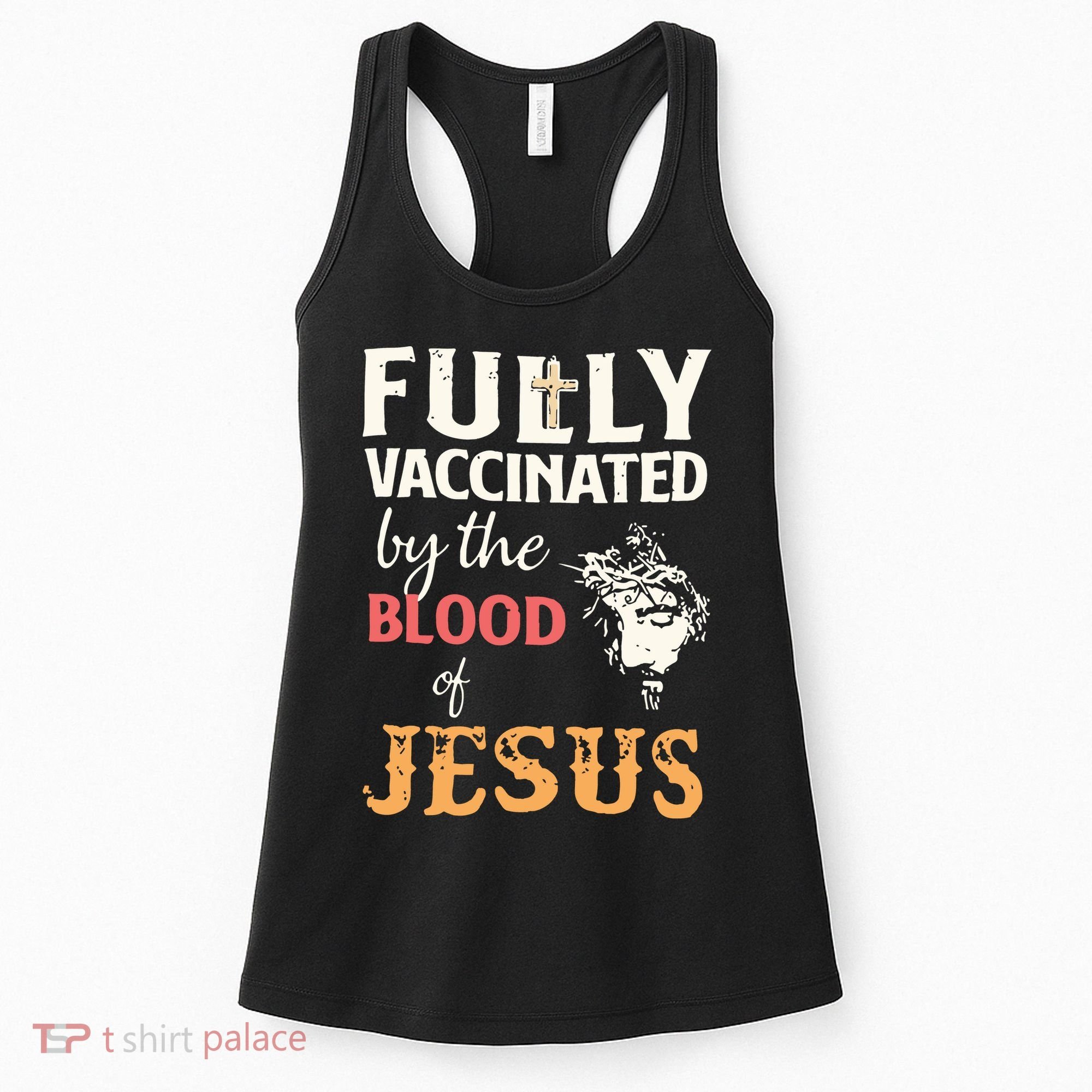 Fully Vaccinated By The Blood Of Jesus Women's Tank Top