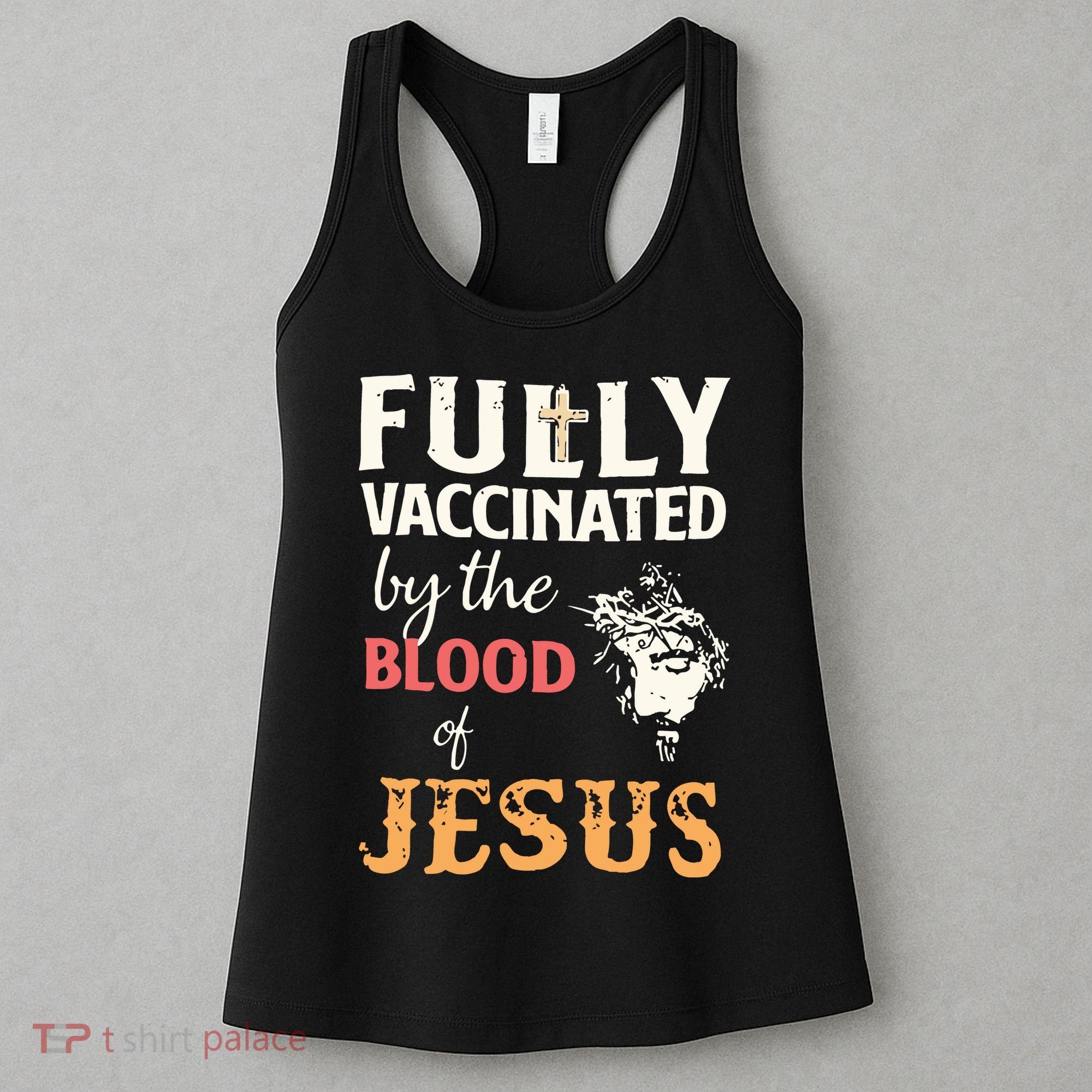 Fully Vaccinated By The Blood Of Jesus Women's Tank Top