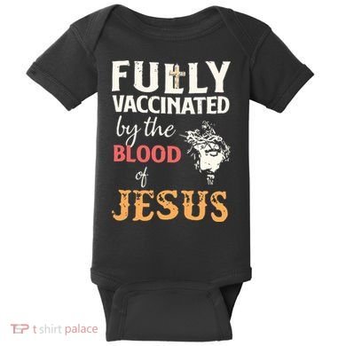 Fully Vaccinated By The Blood Of Jesus Baby Bodysuit