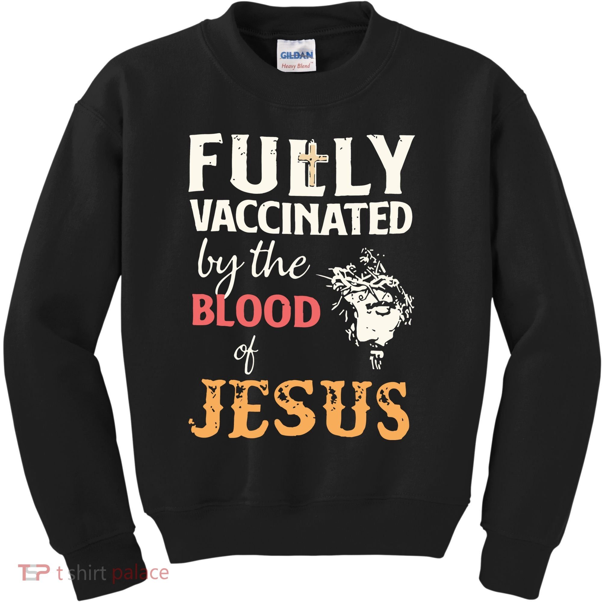 Fully Vaccinated By The Blood Of Jesus Kids Sweatshirt