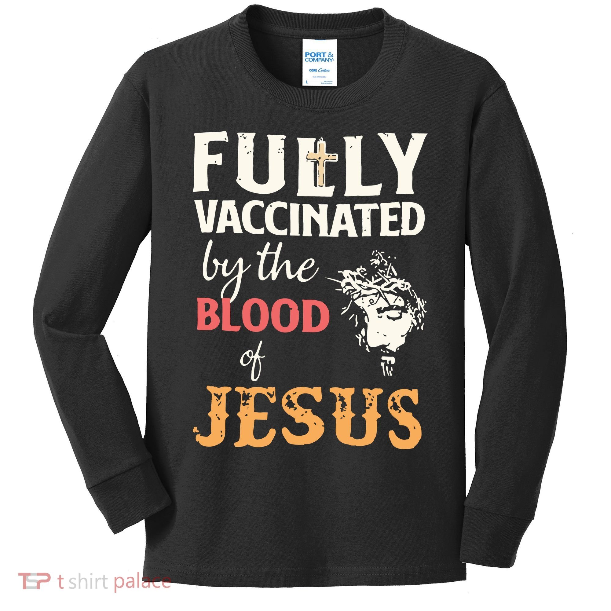 Fully Vaccinated By The Blood Of Jesus Kids Long Sleeve Shirt