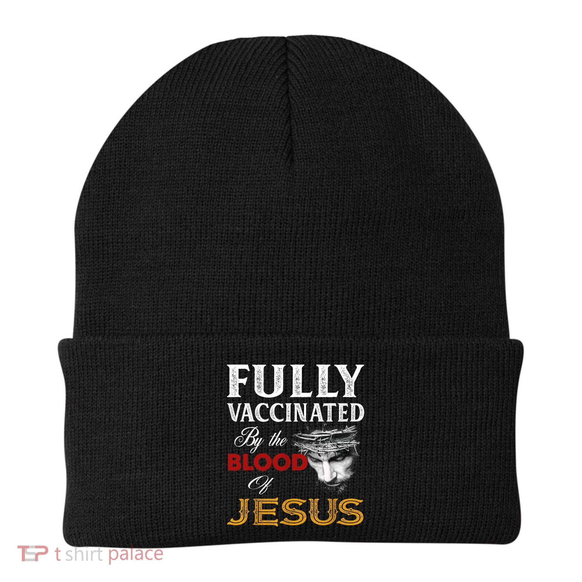 Fully Vaccinated By The Blood Of Jesus TShirt Beanie