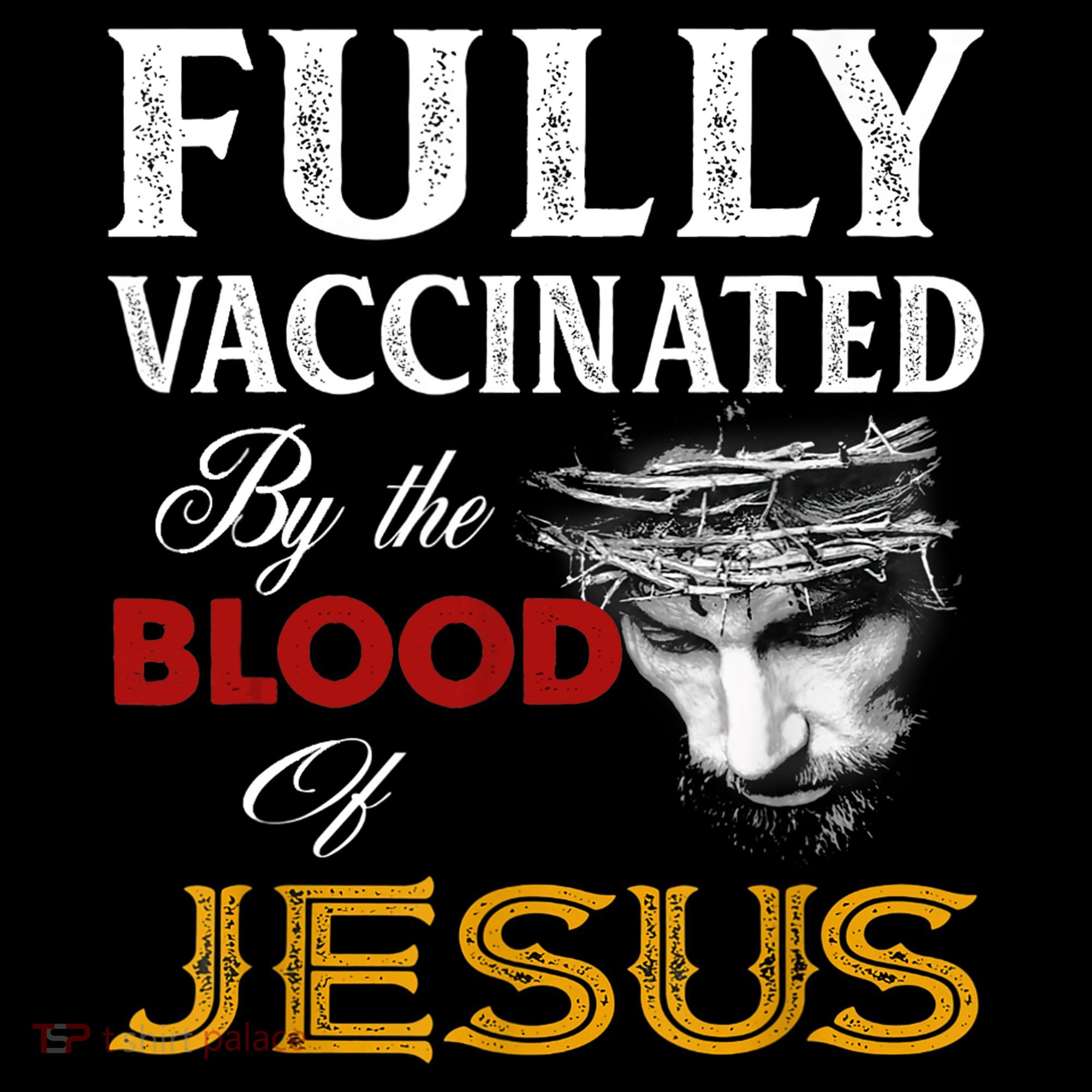 Fully Vaccinated By The Blood Of Jesus TShirt Coaster