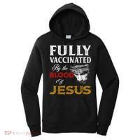 Fully Vaccinated By The Blood Of Jesus TShirt Women's Hoodie thumb 0