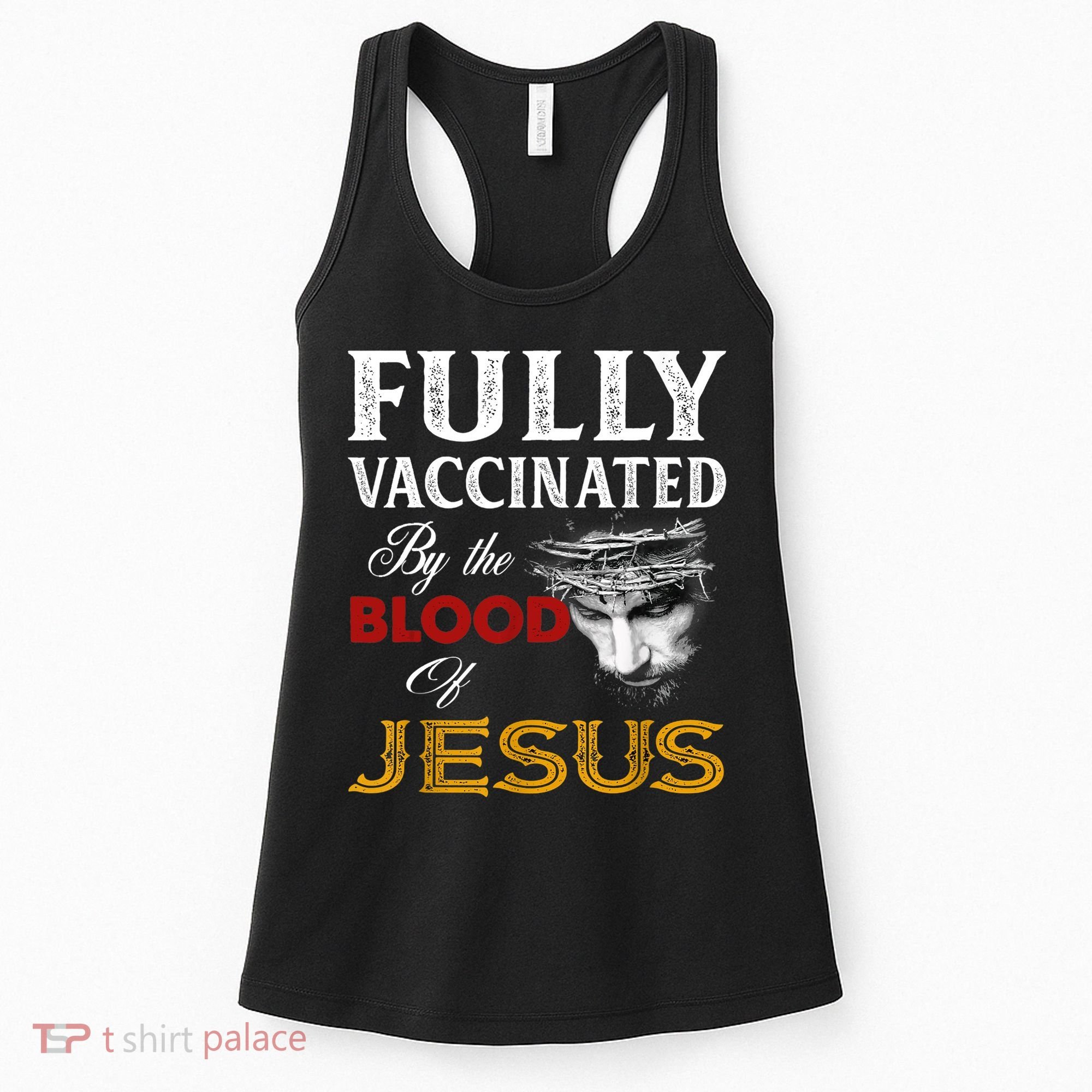 Fully Vaccinated By The Blood Of Jesus TShirt Women's Tank Top
