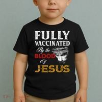 Fully Vaccinated By The Blood Of Jesus TShirt Toddler T-Shirt thumb 2