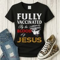 Fully Vaccinated By The Blood Of Jesus TShirt Women's T-Shirt thumb 3