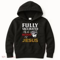 Fully Vaccinated By The Blood Of Jesus TShirt Kids Hoodie thumb 0