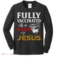 Fully Vaccinated By The Blood Of Jesus TShirt Kids Long Sleeve Shirt thumb 0