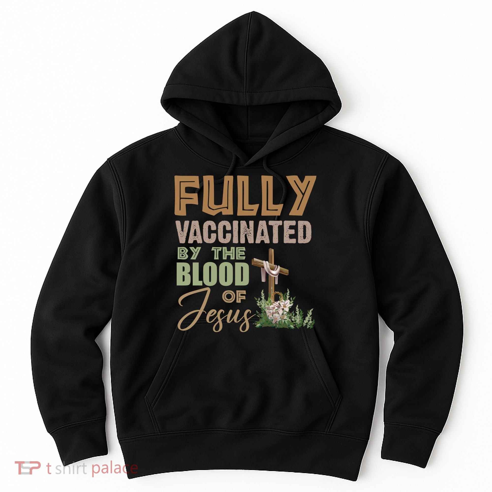 Fully Vaccinated By The Blood Of Jesus Hoodie