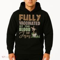 Fully Vaccinated By The Blood Of Jesus Hoodie thumb 2